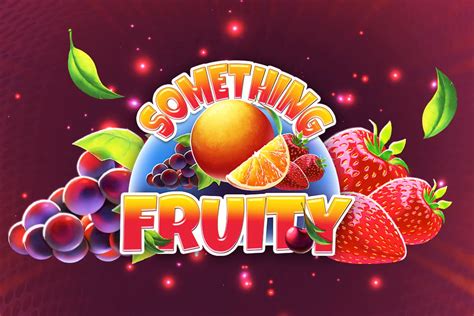 Something Fruity 2